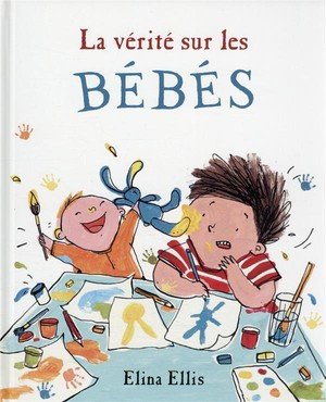 La verite sur les bebes