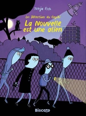 La nouvelle est une alien - les detectives du cagibi