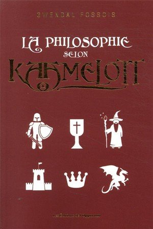 La philosophie selon kaamelott