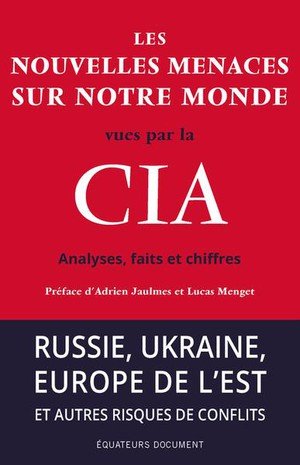 Les nouvelles menaces sur notre monde vues par la cia - analyses, faits et chiffres