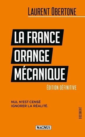 La france orange mecanique - nul n'est cense ignorer la realite