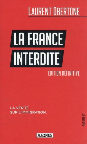 La france interdite - la verite sur l'immigration