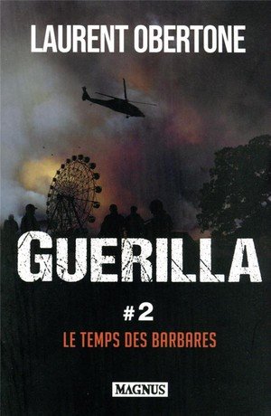 Guerilla 2  le temps des barbares