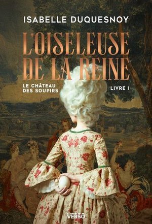 Le chateau des soupirs - t01 - l'oiseleuse de la reine - le chateau des soupirs, livre 1