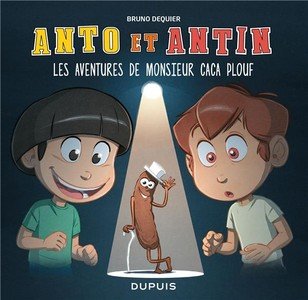 Anto et antin - tome 4 - les aventures de monsieur caca plouf