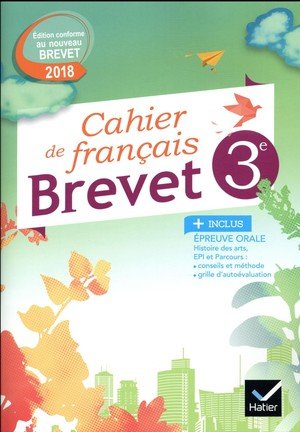 Cahier de francais 3e special brevet ed. 2018