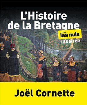 L histoire de la bretagne illustree pour les nuls