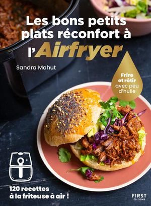 Les bons petits plats reconfort a l'airfryer