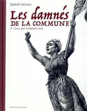 Les damnes de la commune t02 - ceux qui n'etaient rien