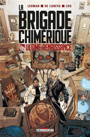 La brigade chimerique - one-shot - la brigade chimerique - ultime renaissance