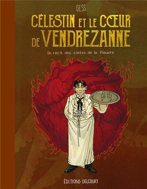 Les contes de la pieuvre - t03 - celestin et le coeur de vendrezanne - un recit des contes de la pie