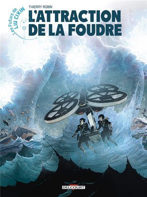 Les futurs de liu cixin - t07 - les futurs de liu cixin - l'attraction de la foudre