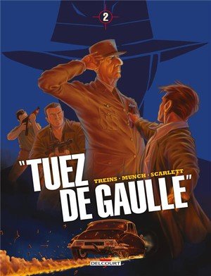 'tuez de gaulle !' t02