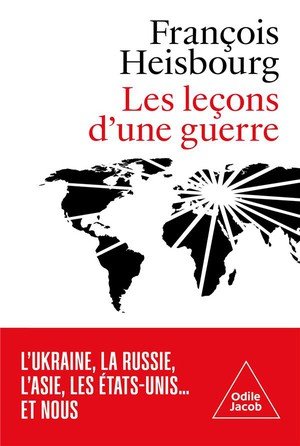 Les leçons d'une guerre: l'Ukraine, la Russie, l'Asie,