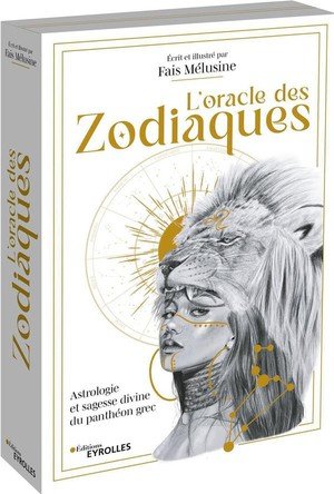 L'oracle des zodiaques - astrologie et sagesse divine du pantheon grec