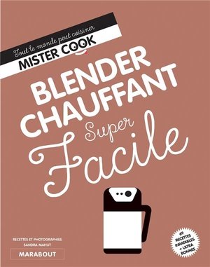 Super facile blender chauffant - soupe