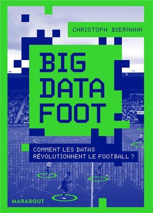 Big data foot - comment les datas revolutionnent le football