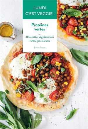 Lundi c'est veggie : proteines vertes