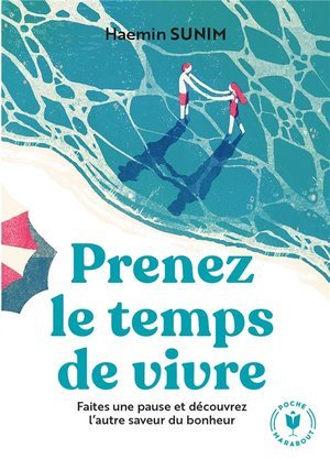 Prenez le temps de vivre