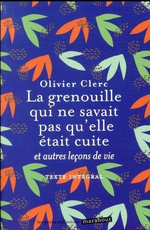 La grenouille qui ne savait pas qu'elle etait cuite