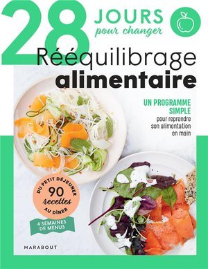 28 jours pour changer - reequilibrage alimentaire - un programme simple pour reprendre son alimentat