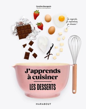 J'apprends a cuisiner - les desserts