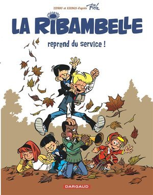 La ribambelle - tome 1 - la ribambelle reprend du service