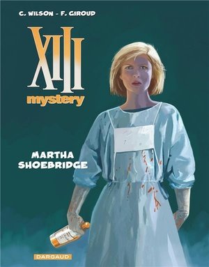 Xiii mystery - tome 8 - martha shoebridge