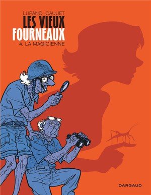 Les vieux fourneaux - tome 4 - la magicienne