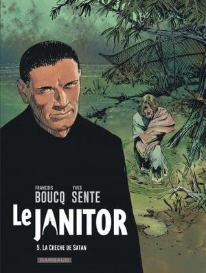 Le janitor - t05 - la creche de satan