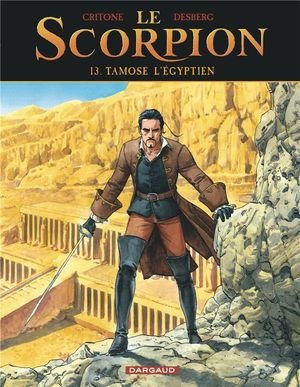 Le scorpion - tome 13 - tamose l egyptien