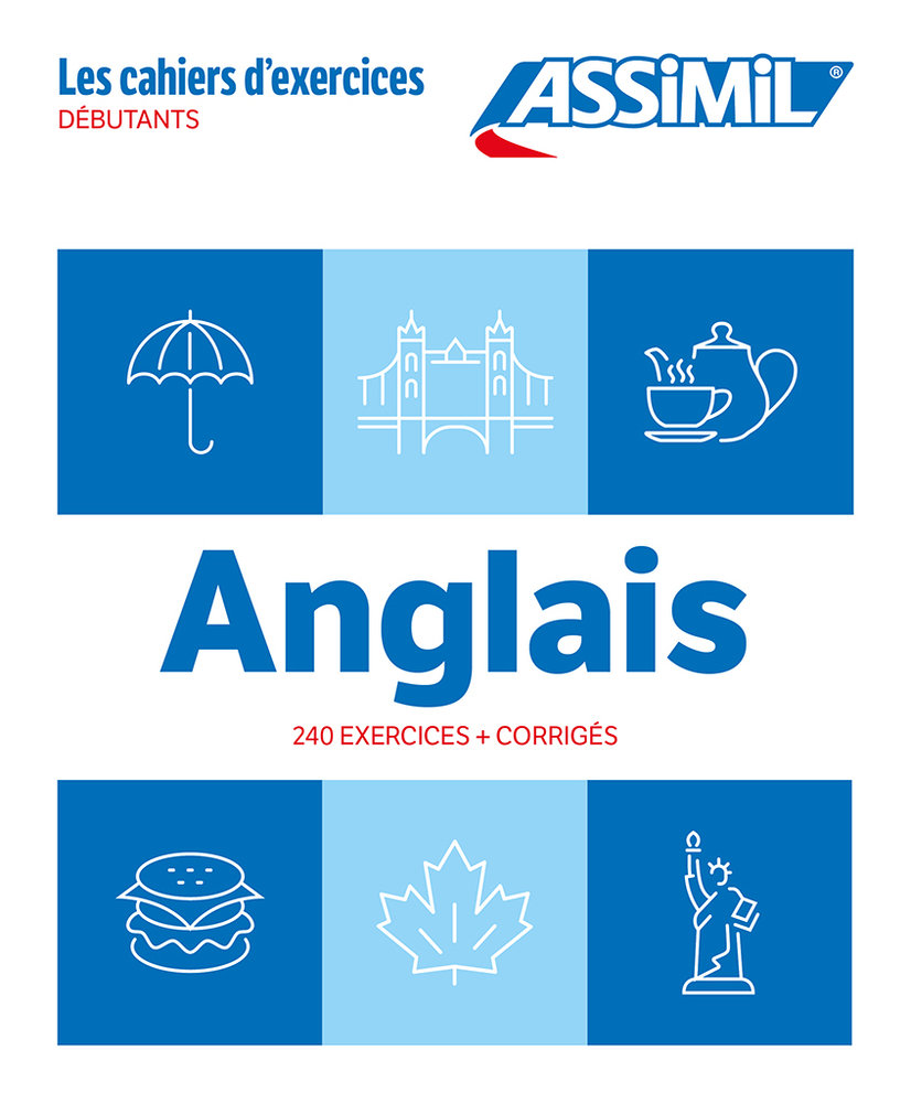 Anglais debutants (cahier d'exercices)