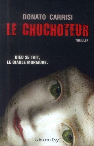 Le chuchoteur - dieu se tait. le diable murmure