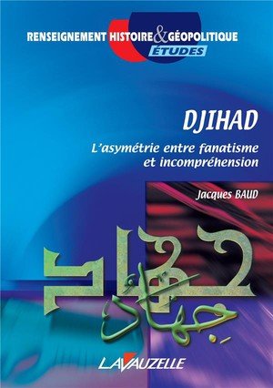 Djihad - l'asymetrie entre fanatisme et incomprehension