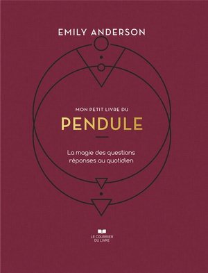 Mon petit livre du pendule - la magie des question reponses au quotidien