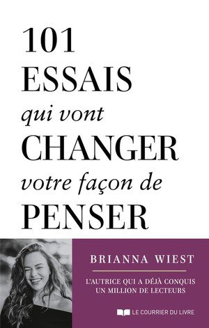 101 essais qui vont changer votre facon de penser