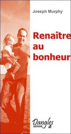 Renaitre au bonheur