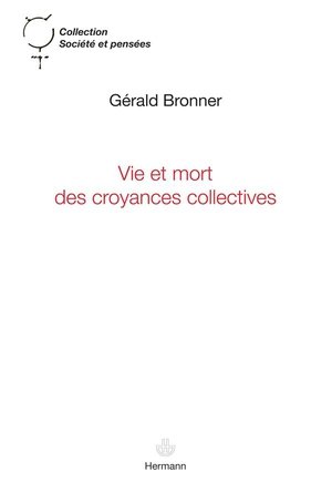 Vie et mort des croyances collectives