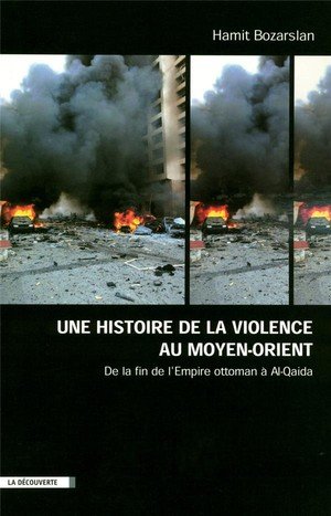 Une histoire de la violence au moyen orient