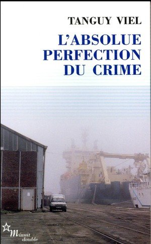 L'absolue perfection du crime