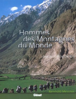 Hommes des montagnes du monde - images et rencontres