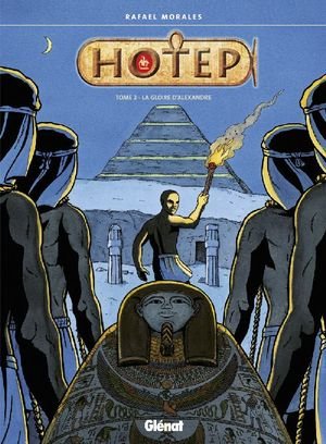 Hotep - tome 02 - la gloire d'alexandre