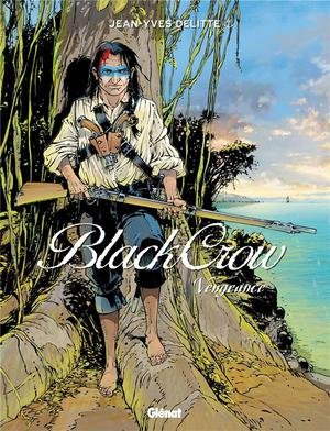 Black crow - tome 05 - vengeance