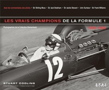 Les vrais champions de la formule 1, 1950-1960 - photographies de la collection klemantaski