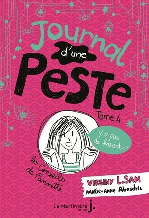 Le journal d'une peste - journal d'une peste, tome 4 - y a pas de hasard !