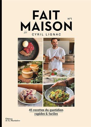 Fait maison n 1 - par cyril lignac