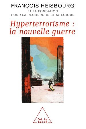 Hyperterrorisme : la nouvelle guerre