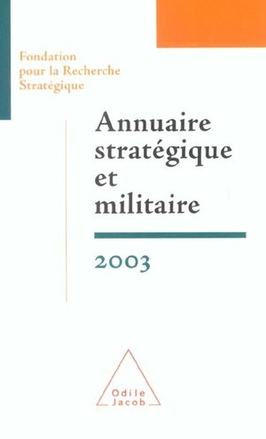 Annuaire strategique et militaire 2003 - fondation pour la recherche strategique