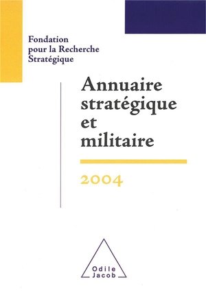 Annuaire strategique et militaire 2004 - fondation pour la recherche strategique