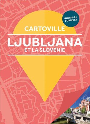 Ljubljana et la slovenie